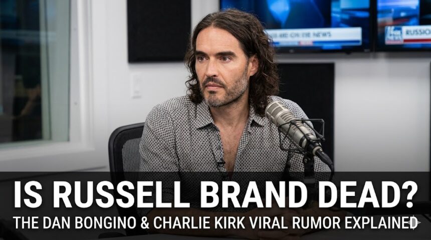 Is Russell Brand dead